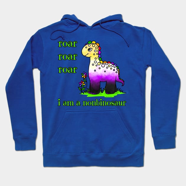 Roar roar roar, I'm a nonbinosaur Hoodie by Art by Veya